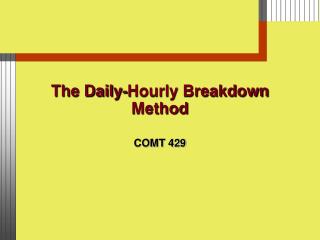 The Daily-Hourly Breakdown Method