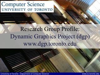 Research Group Profile: Dynamic Graphics Project (dgp) dgp.toronto