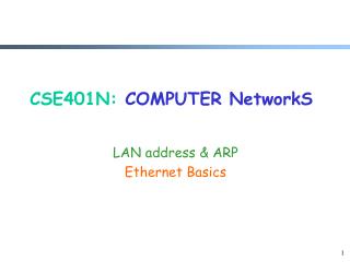 CSE401N: COMPUTER NetworkS