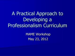 A Practical Approach to Developing a Professionalism Curriculum