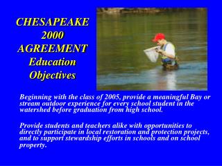 CHESAPEAKE 2000 AGREEMENT Education Objectives