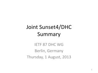 Joint Sunset4/DHC Summary