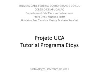 Projeto UCA Tutorial Programa Etoys