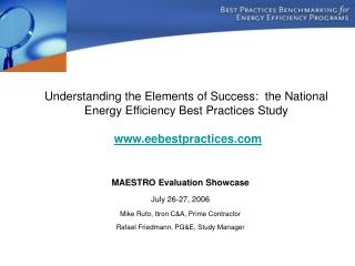 MAESTRO Evaluation Showcase July 26-27, 2006 Mike Rufo, Itron C&amp;A, Prime Contractor