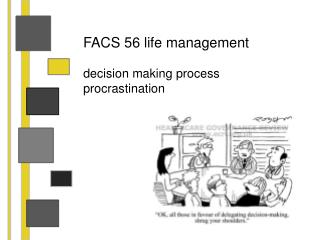 FACS 56 life management decision making process procrastination