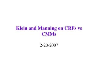 Klein and Manning on CRFs vs CMMs