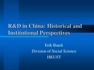 R&amp;D in China: Historical and Institutional Perspectives