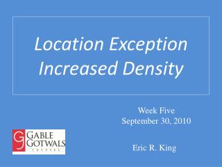 Location Exception Increased Density