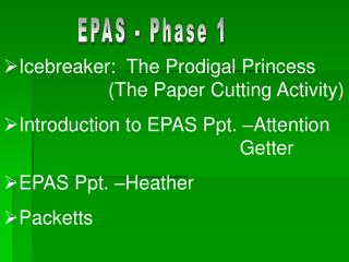EPAS - Phase 1