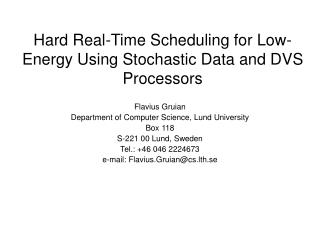 Hard Real-Time Scheduling for Low-Energy Using Stochastic Data and DVS Processors