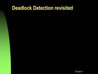 Deadlock Detection revisited