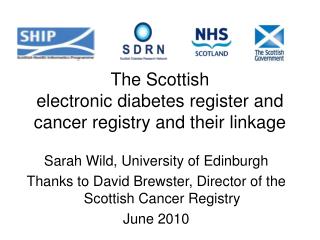 The Scottish electronic diabetes register and cancer registry and their linkage