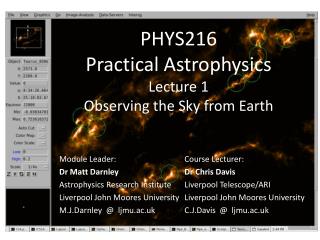 PHYS216 Practical Astrophysics Lecture 1 Observing the Sky from Earth