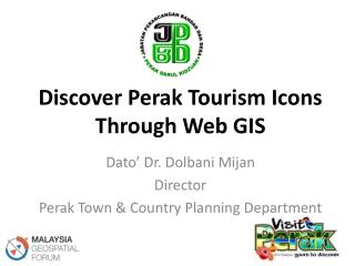 Discover Perak Tourism Icons Through Web GIS