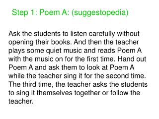 Step 1: Poem A: (suggestopedia)