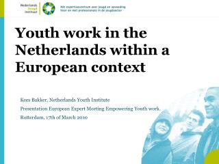 Youth work in the Netherlands within a European context
