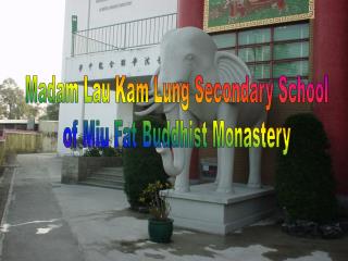 Madam Lau Kam Lung Secondary School of Miu Fat Buddhist Monastery