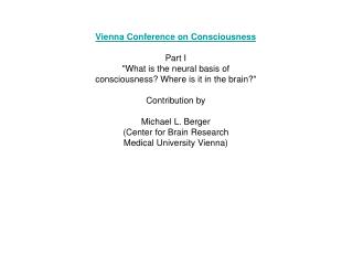 Vienna Conference on Consciousness Part I