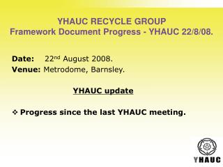 YHAUC RECYCLE GROUP Framework Document Progress - YHAUC 22/8/08.