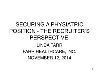 SECURING A PHYSIATRIC POSITION - THE RECRUITER‘S PERSPECTIVE
