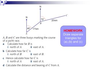 HOMEWORK Draw separate triangles for (a),(b) and (c)