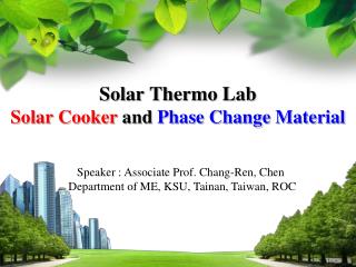 Solar Thermo Lab Solar Cooker and Phase Change Material