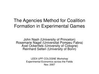 The Agencies Method for Coalition Formation in Experimental Games