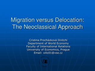 Migration versus Delocation : The Neoclassical Approach