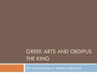 Greek Arts and Oedipus the king