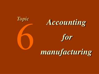 Accounting for manufacturing