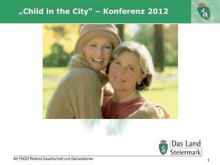 „Child in the City“ – Konferenz 2012