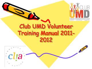 Club UMD Volunteer Training Manual 2011-2012