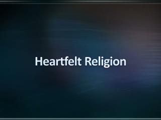 Heartfelt Religion