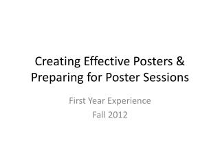 Creating Effective Posters &amp; Preparing for Poster Sessions