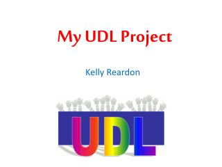 My UDL Project