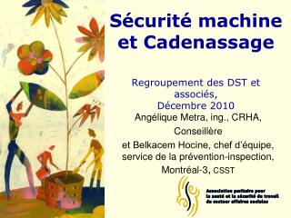 Sécurité machine et Cadenassage Regroupement des DST et associés, Décembre 2010