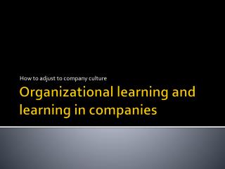 Organizational learning and learning in companies