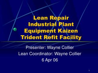 Lean Repair Industrial Plant Equipment Kaizen Trident Refit Facility