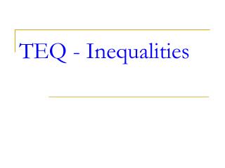 TEQ - Inequalities