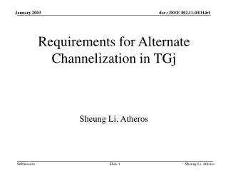 Requirements for Alternate Channelization in TGj