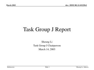 Task Group J Report