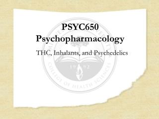PSYC650 Psychopharmacology