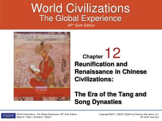 Reunification and Renaissance in Chinese Civilizations: The Era of the Tang and Song Dynasties
