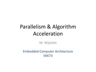 Parallelism &amp; Algorithm Acceleration