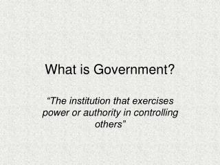 What is Government?