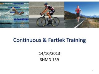 Continuous &amp; Fartlek Training