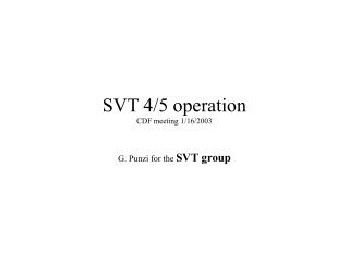 SVT 4/5 operation CDF meeting 1/16/2003