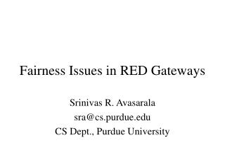 Fairness Issues in RED Gateways