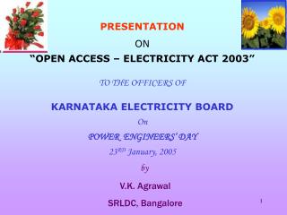 PRESENTATION ON “OPEN ACCESS – ELECTRICITY ACT 2003” TO THE OFFICERS OF
