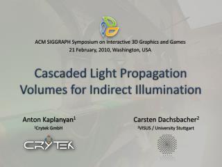 Cascaded Light Propagation Volumes for Indirect Illumination